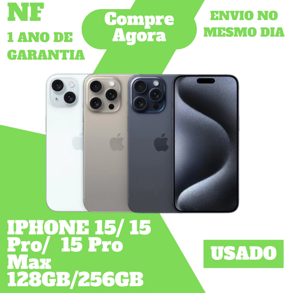 Usado: iPhone 15/15 Pro/15 Pro Max • 128GB / 256GB• Original • 1 Ano de Garantia • NF