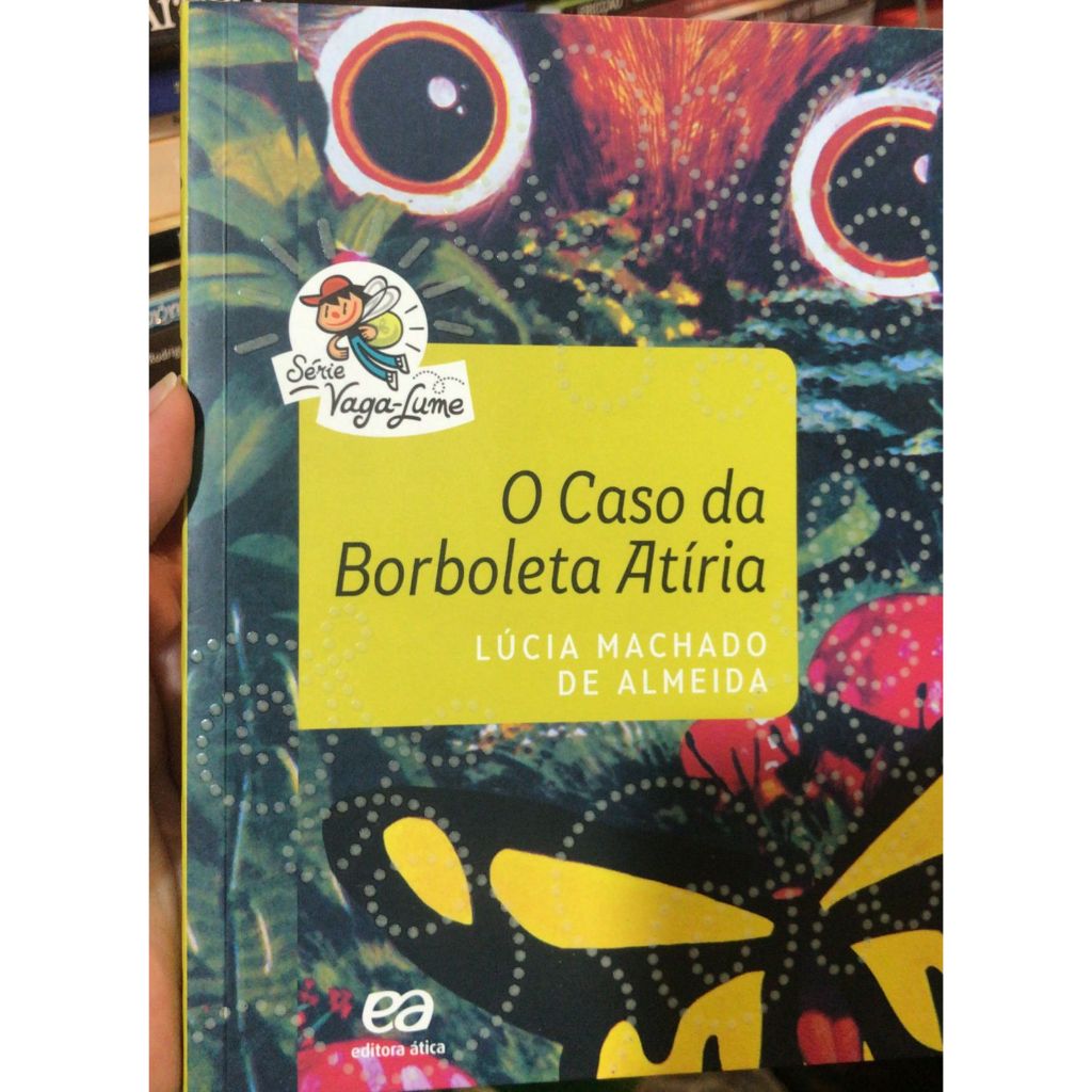 O CASO DA BORBOLETA ATÍRIA - LÚCIA MACHADO DE ALMEIDA | Shopee Brasil