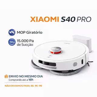 Robô Aspirador Xiaomi S40 Pro Mop Giratório 15.000Pa Lançamento 2026