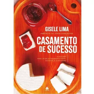 Casamento de sucesso | 6 atitudes para um relacionamento forte e duradouro | Gisele Lima | Hagnos em Oferta na Shopee