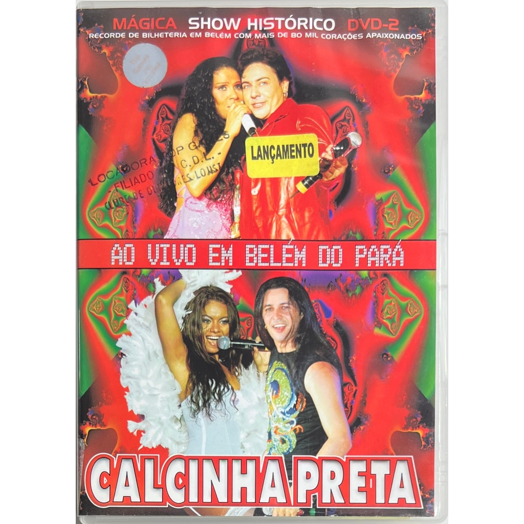 Calcinha Preta - Ao Vivo em Belém do Pará - 2005 - DVD Original