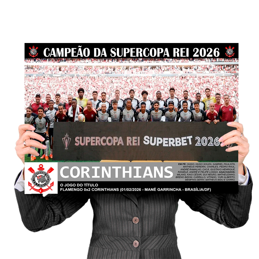 Pôster GRANDE Corinthians Supercopa Rei 2026 Campeão - Elenco Completo com nomes