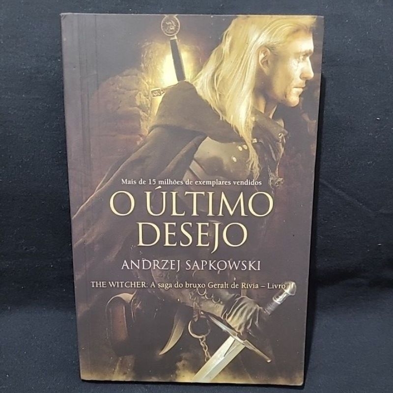 LIVRO THE WITCHER. O ÚLTIMO DESEJO - ANDRZEJ SAPKOWSKI VOL1 | Shopee Brasil