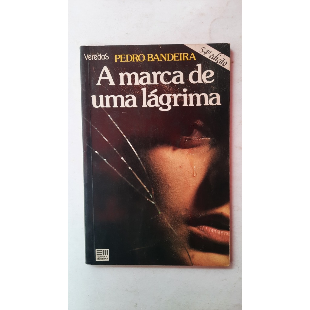 Livro: A Marca de Uma Lagrima - Pedro Bandeira | Shopee Brasil