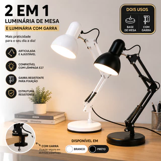 Luminária de Mesa Articulada 2 em 1 com Base e Garra E27 Bivolt para Escritório e Estudo