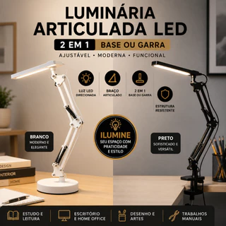 Luminária de Mesa LED Articulada 2 em 1 com Base e Garra para Estudo, Leitura e Home Office