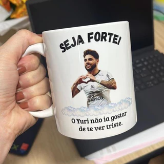 Caneca Seja Forte Yuri Alberto Corinthians Personalizada Presente Criativo Corinthiano