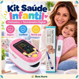 Kit Saúde Infantil Oxímetro de Dedo Digital + Termômetro Clínico para Febre Saturação e Pulso