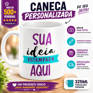 Caneca Personalizada com foto sua arte seu tema para aniversários presentes e festas
