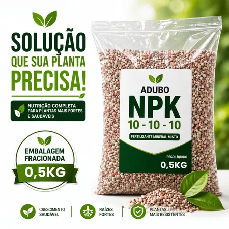 Adubo NPK 10-10-10 Fertilizante Completo para Flores, Plantas, Horta, Frutíferas e Plantação 0,5kg