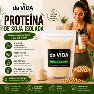Proteína Isolada de Soja (250g, 500g e 1Kg) - Da Vida