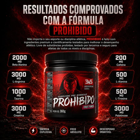 Pré Treino Prohibido 360gr Fórmula Avançada Creatina Beta Alanina Taurina L tirosina L alanina Cafeína Arginina