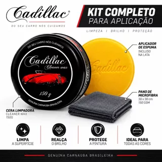 Kit Cera Cadillac Cleaner Wax 150g + Pano Microfibra + Aplicador