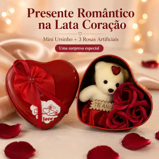 Kit Presente Romântico Lata de Coração com Ursinho e 3 Rosas Te Amo
