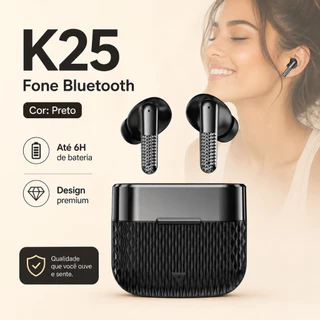 Fone de Ouvido Bluetooth K25 TWS 5.3 Intra-Auricular com Até 6H de Bateria, Controle Touch e Design Premium