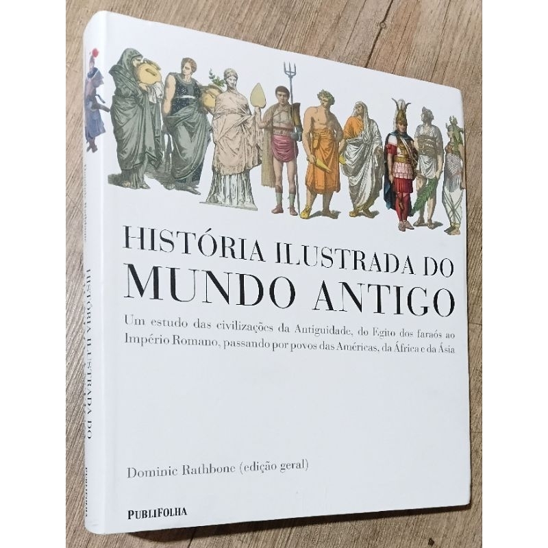 História ilustrada do mundo antigo - dominic rathbone | Shopee Brasil