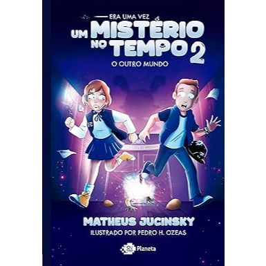 Era uma vez um mistério no tempo 2: O que você faria se pudesse voltar no tempo?
