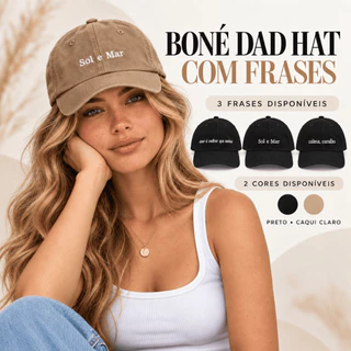 Boné Dad Hat Frases Bordado Aba Curva Regulável Masculino e Feminino Preto e Caqui