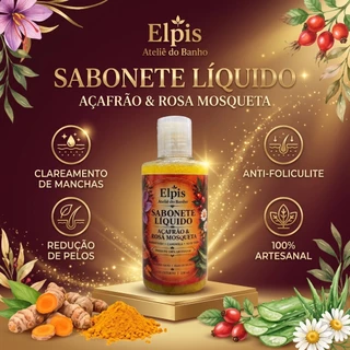 Sabonete Liquido de Acafrao e Rosa Mosqueta Fitoterapico Anti Foliculite 250ml Elpis + Mimo Gratis Natural