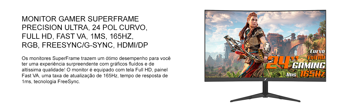 Monitor Gamer SuperFrame Precision Ultra, 24 Pol, Curvo, Full HD, Fast ...