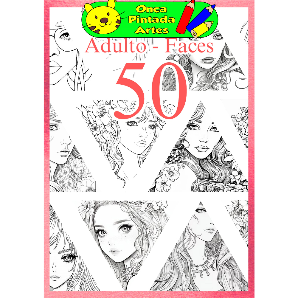 Kit 50 Desenhos Para Colorir Adulto Faces Femininas, Folhas A4, 1 desenho por folha, o melhor da shopee, envio imediato.