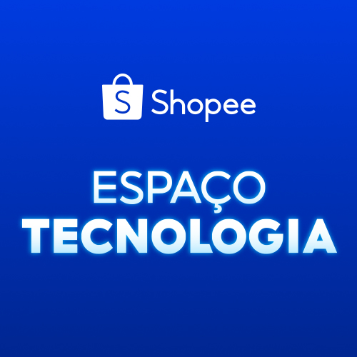 Espaço Tecnologia | Shopee 2026
