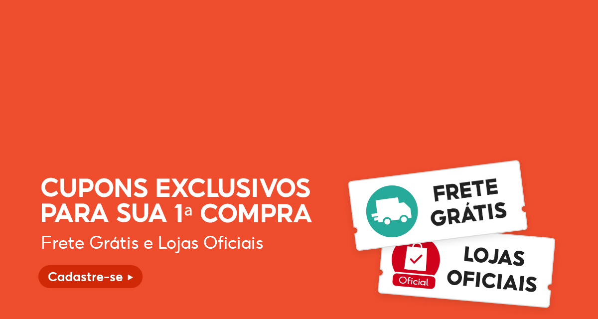 Cupons exclusivos para a sua primeira compra. Frete grátis e lojas oficiais. Cadastre-se.