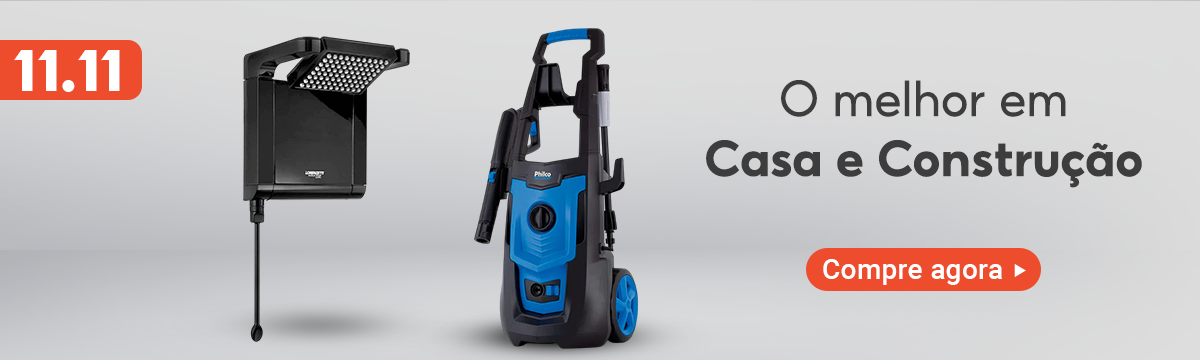 11 do 11.  O melhor em Casa e Construção. Compre agora.