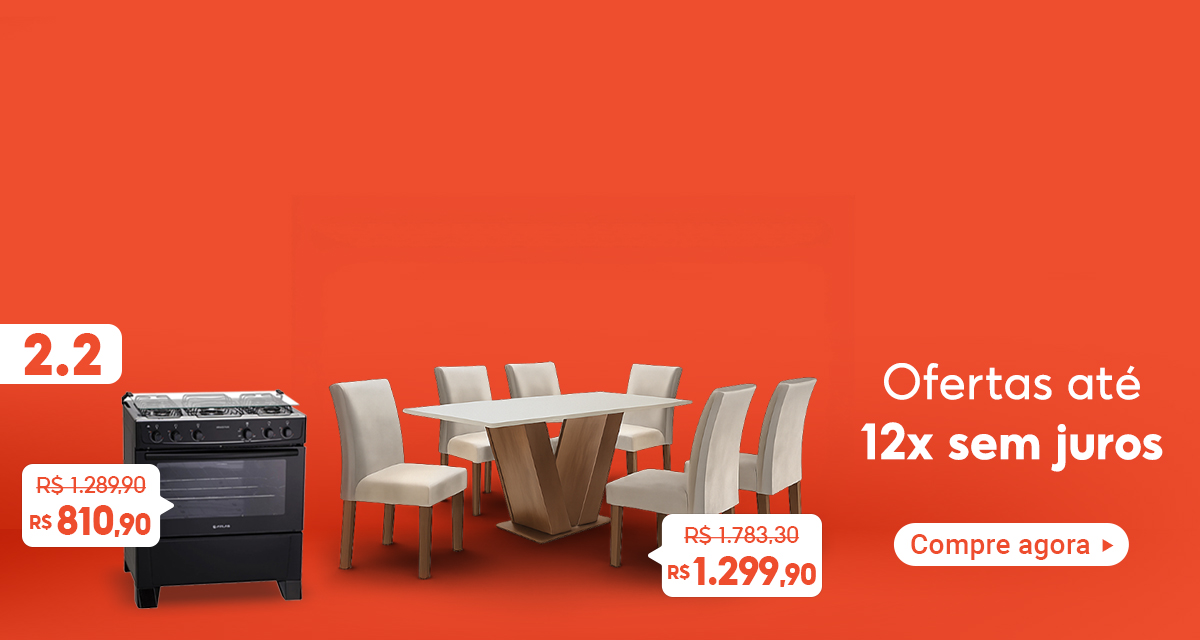2 do 2. ofertas até 12 vezes sem juros. Fogão de 1289,90 reais por 810,90 reais. Conjunto mesa 1783,30 reais por 1299,90 reais.