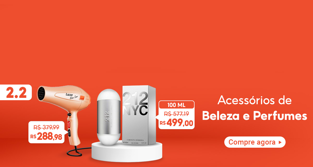 2 do 2. Acessórios de Beleza e perfumes. Secador 379,99 reais por 288,98 reais. Perfume 212 feminino de 577,19 reais por 499 reais. compre agora