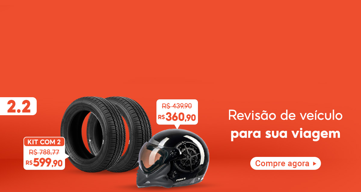 2 do 2. Revisão de veículo para sua viagem. Kit com 2 Pneus de 788,77 por 599,90. Capacete Moto Aberto de 439,90 por 360,90. Compre agora.
