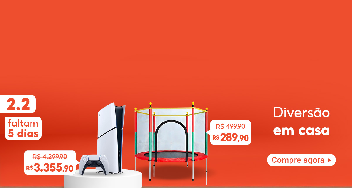 2 do 2. Faltam 5 dias. Diversão em casa. Cama Elástica Pula de 499 reais e 90 centavos por 289 reais e 90 centavos. Console PlayStation 5 de 4 mil 299 reais e 90 centavos por 3 mil 355 reais e 90 centavos. compre agora.