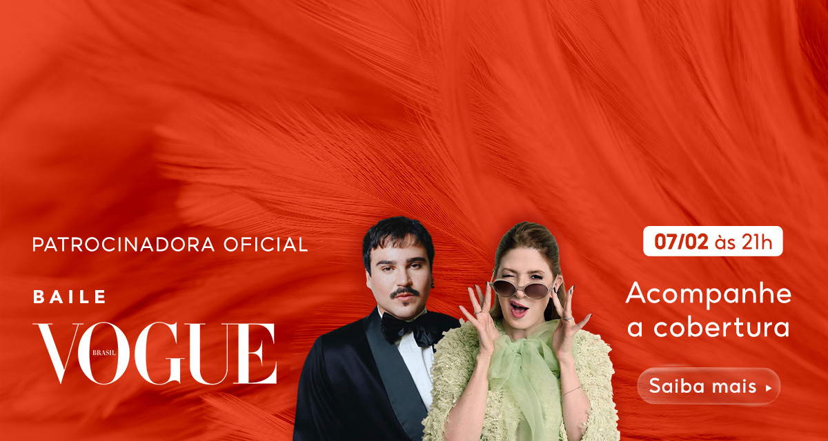 Patrocinadora oficial. Baile Vogue. Acompanhe a cobertura. saiba mais. 07 do 02 às 21h