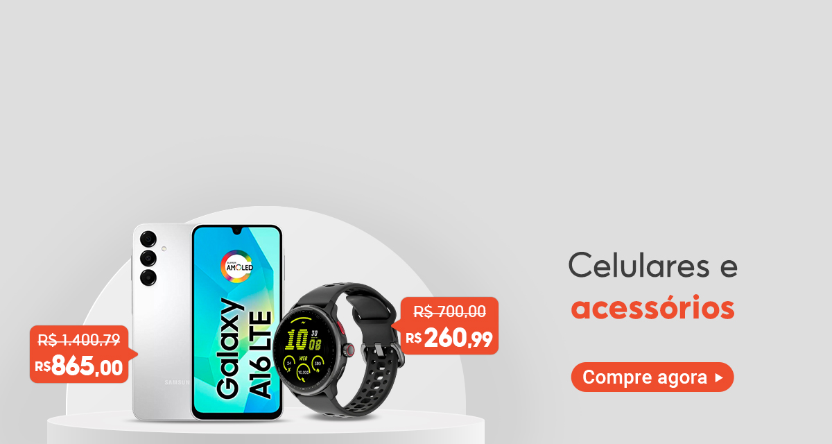 Celulares e acessórios. Smartphone Samsung Galaxy A16 128GB de 1.400 reais e 79 centavos por 865 reais. Smartwatch GPS de 700 reais por 260 reais e 99 centavos. Compre agora