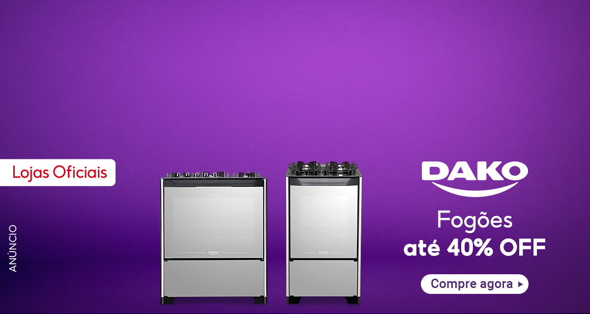 Anúncio. Lojas oficiais. Dako. Fogões até 40 por cento off. Compre agora. 