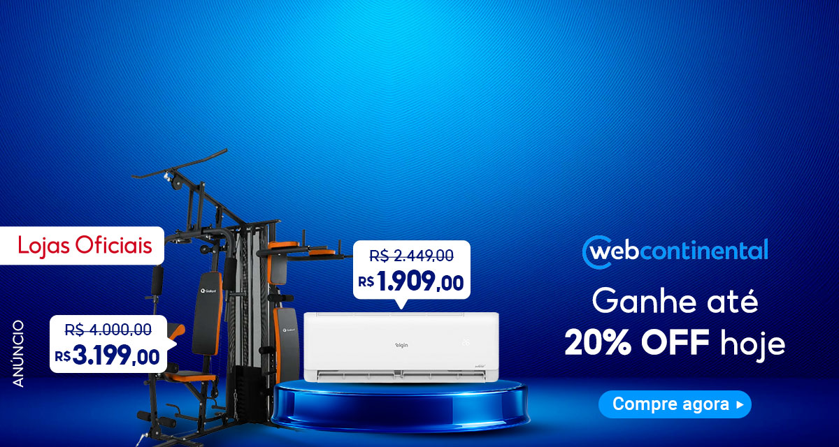 Anúncio. Lojas oficiais. Webcontinental. Ganhe até 20 por cento off hoje. Estação de musculação de 4.000 reais por 3.199 reais. Ar condicionado de 2.449 reais por 1.909 reais. Compre agora. 