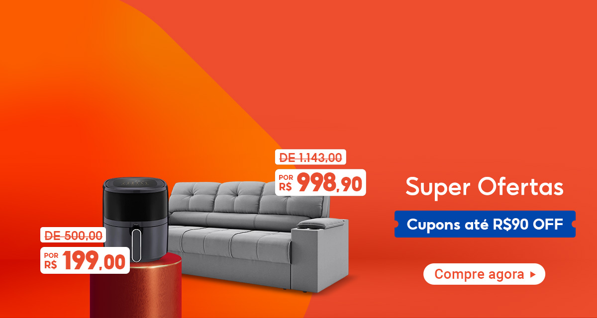 Super ofertas. Cupons até 90 reais off. Fritadeira Elétrica Visio de 500 reais por 199 reais. Sofá com Porta cor chumbo de 1.143 reais por 998 reais e 90 centavos. compre agora.