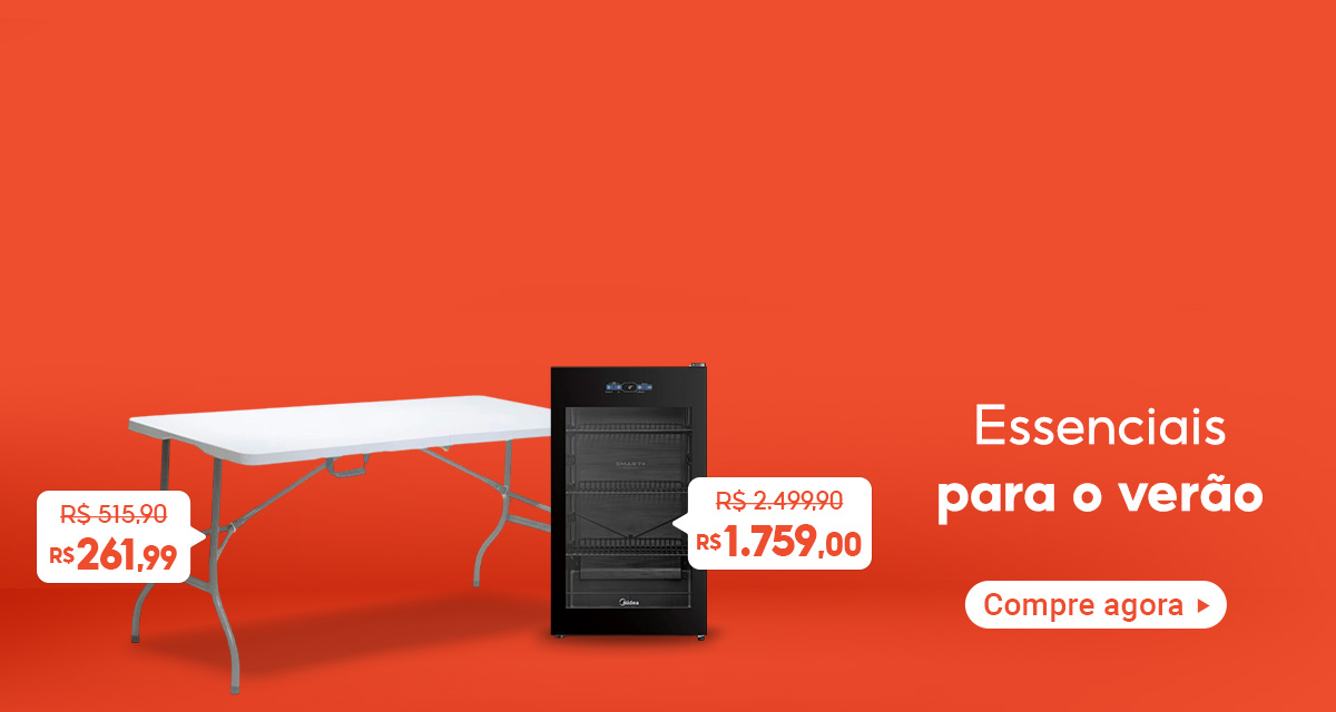 essenciais para o verão. compre agora. Mesa dobrável de 515,90 reais por 261,99 reais. Cervejeira de 2499,90 reais por 1759,00 reais