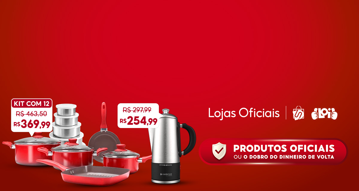 Lojas oficiais. Produtos Oficiais ou o dobro do dinheiro de volta. Cafeteira Eletrica Italiana de 297,99 reais por 254,99 reais. Jogo de Panelas de 463,50 reais por 369,99 reais. 