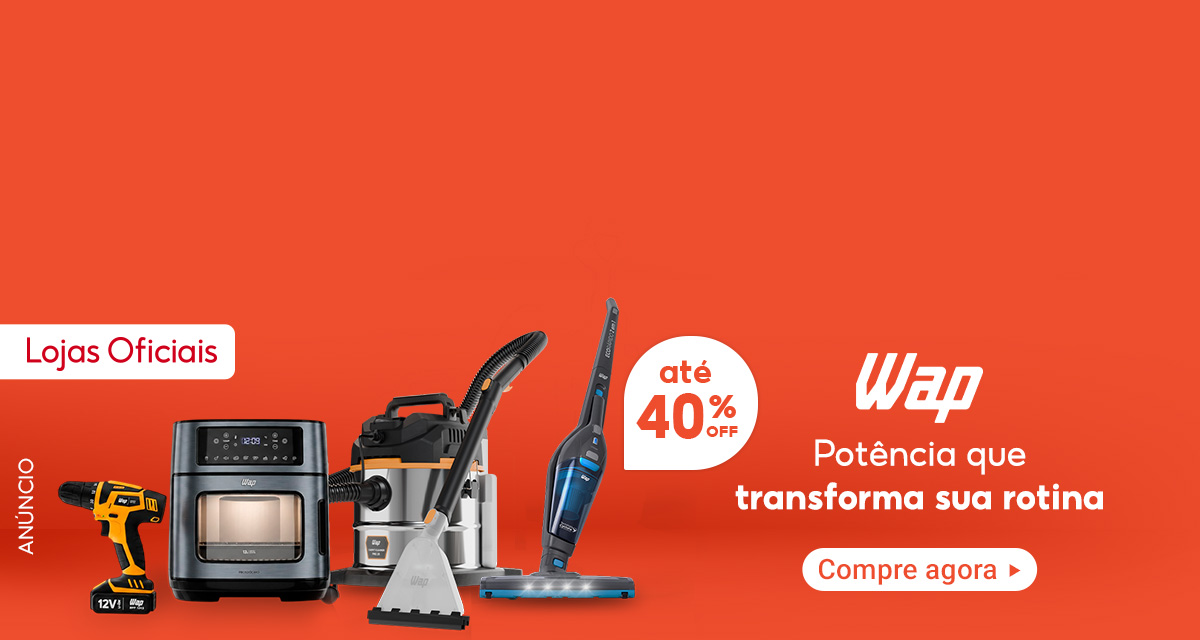 Anúncio. Lojas oficiais. Wap potência que transforma sua rotina. Até 40 por cento off. Compre agora. 