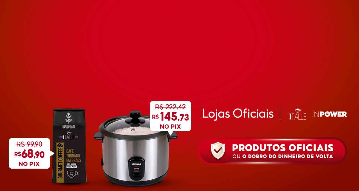 Café gourmet, de 99 e 90 por 68 e 90 no pix. Panela de arroz elétrica, de 222 e 42 por 145 e 73 no pix. Lojas oficiais. Itale. Inpower. Produtos oficiais ou o dobro do dinheiro de volta.