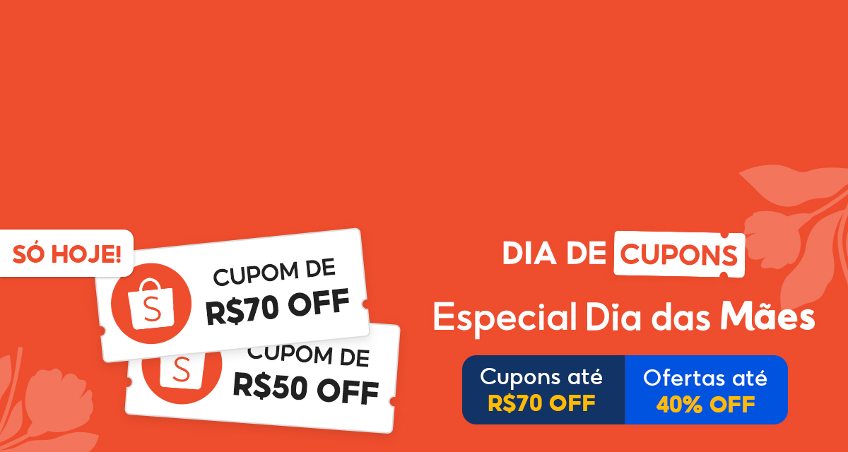 só hoje! cupom de 70 reais off. cupom de 50 reais off. dia de cupons. especial dia das mães. cupons até 70 reais off. ofertas até 40 por cento off.