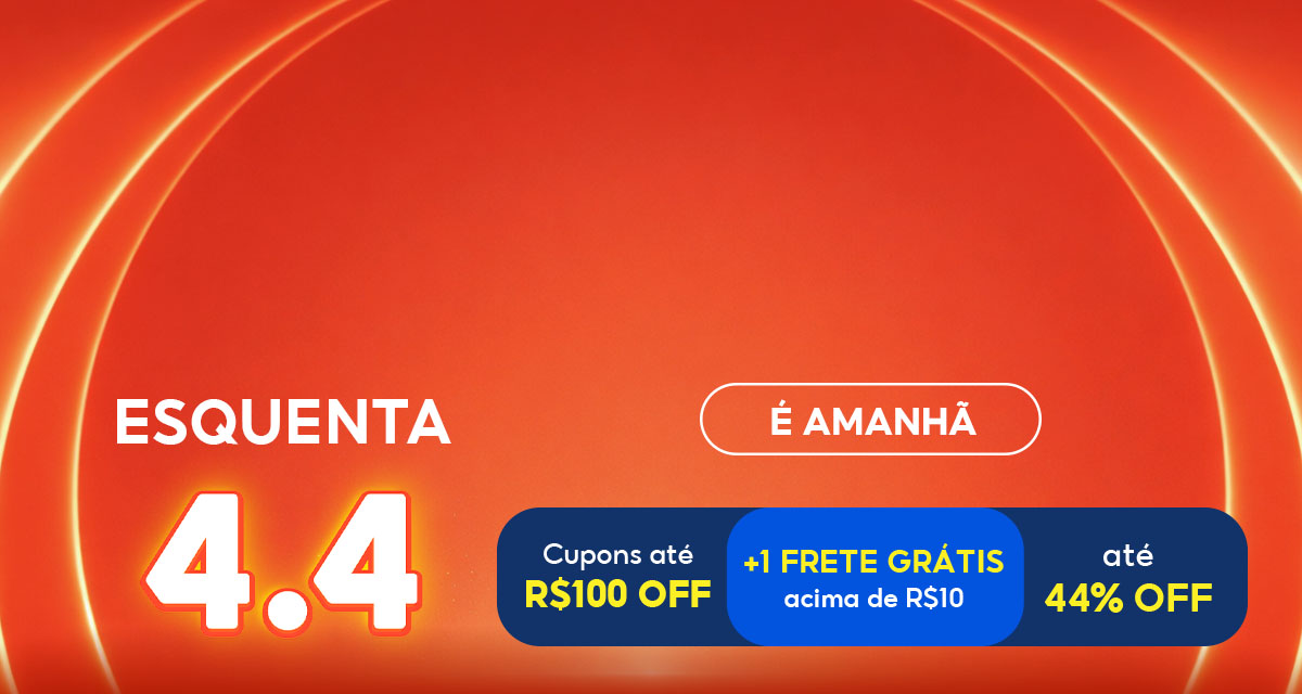 Esquenta 4.4. É amanhã. Cupons de até 100 reais off. +1 frete grátis acima de 10 reais. Até 44 por cento off.