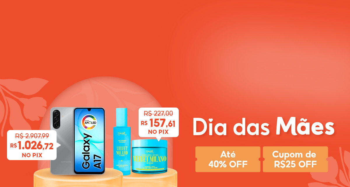 Dia das Mães.Smartphone Samsung Galaxy A17 de 2.907,99 por 1.026,72  no Pix  Duo Velvet Milano Body Splash de 227,00 por 157,610 reais no Pix. Até 40 por cento OFF. Cupons de 25 reais OFF.