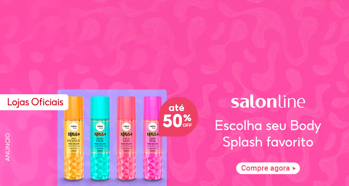 Anúncio: Lojas Oficiais Salon Line. Escolha seu Body Splash favorito com até 50 por cento off. Produtos Xerosa Miss Radiante, Beleza Fatal, Viva La Vida e Poder Pink, todos de 200ml. Compre agora.
