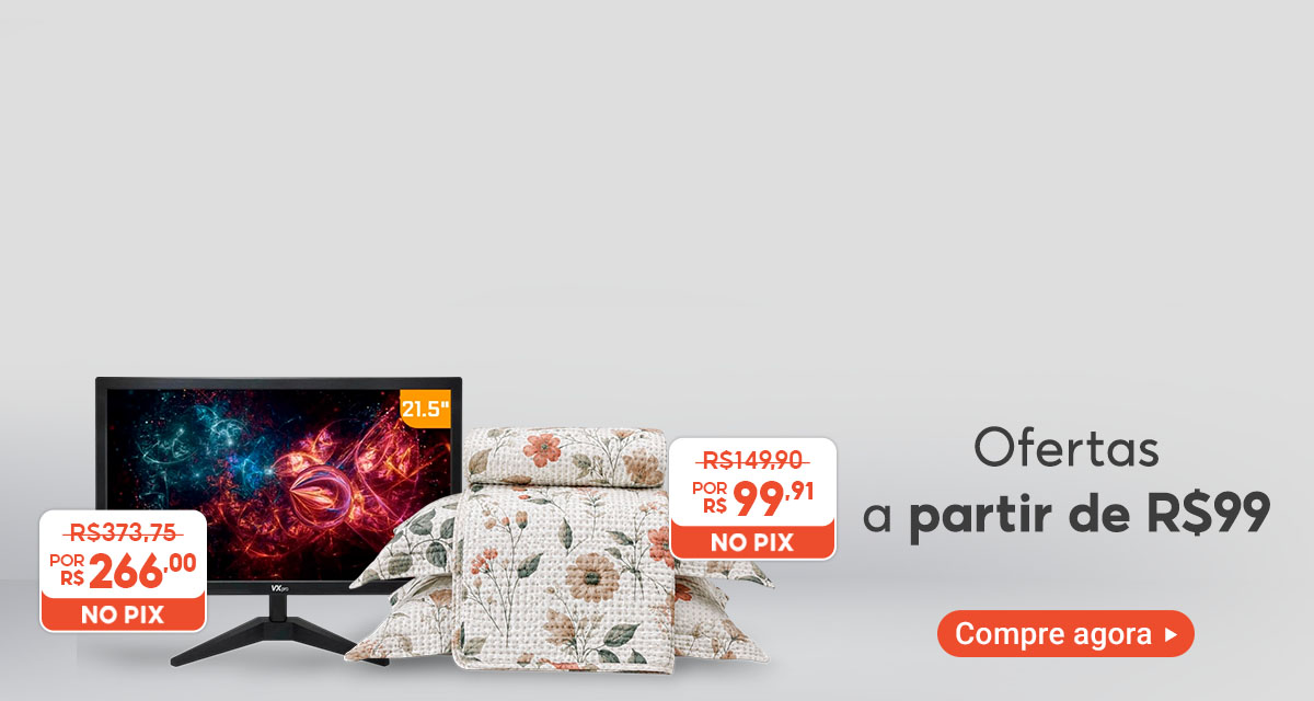 Ofertas a partir de 99 reais. Compre agora. Kit Cobre Leito De 149,90 Por 99,91 no pix. Monitor VXPRO De 373,75 Por 266 no pix.
