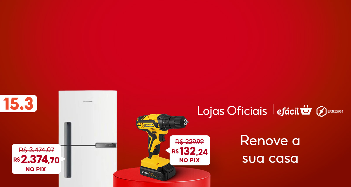 15 do 3. lojas oficiais. eletricario. efácil. geladeira de 3474,07 reais por 2374,70 reais no pix. parafusadeira de 229,99 por 132,24 no pix. renove sua casa