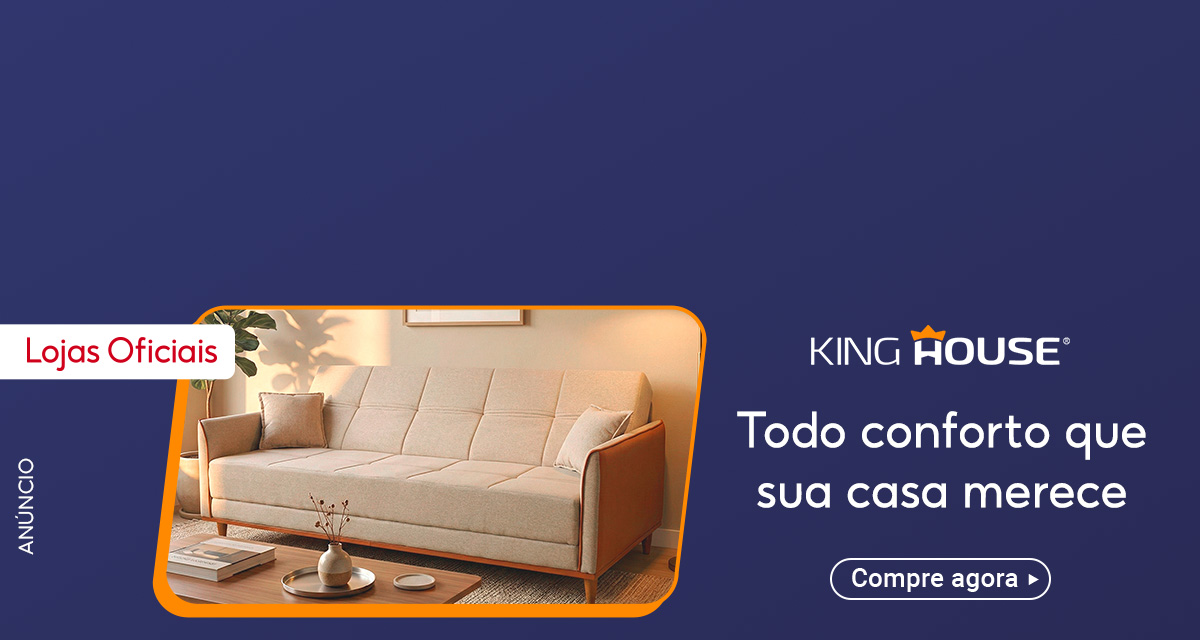 Lojas Oficiais: King House. Todo conforto que sua casa merece. Compre agora.