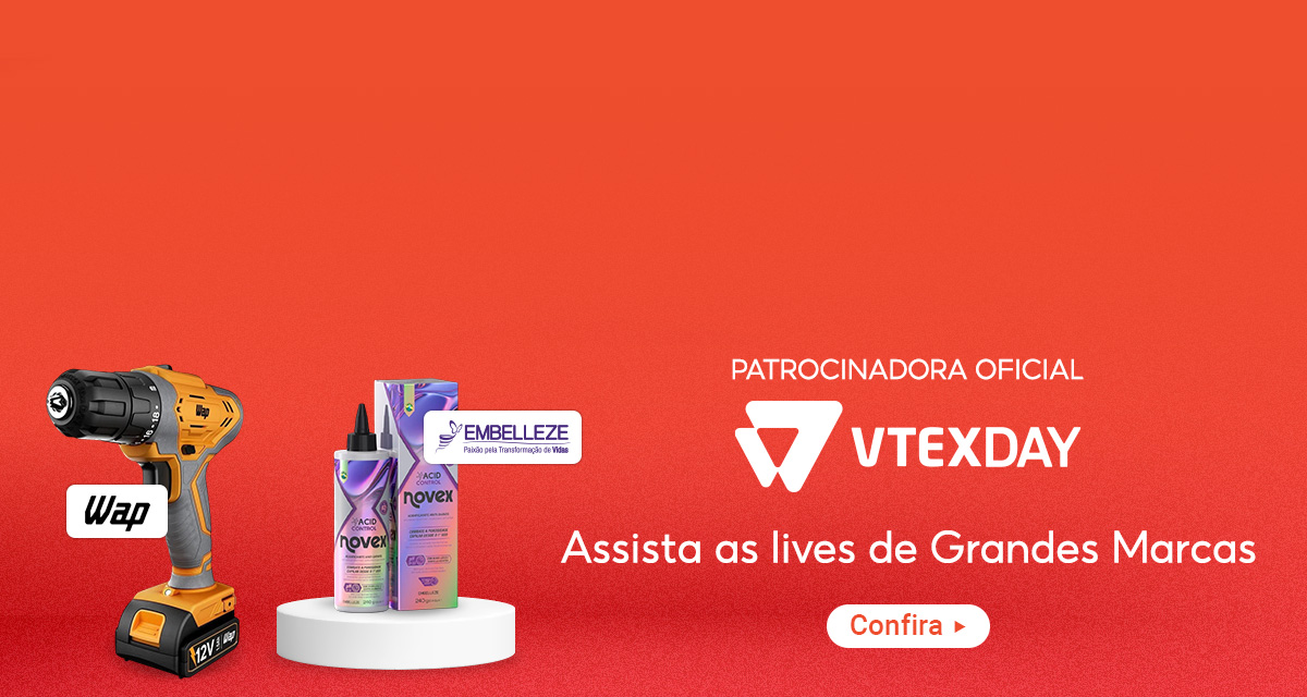 patrocinadora oficial. vtexday. wap. embelleze. assista as lives de grandes marcas. confira.