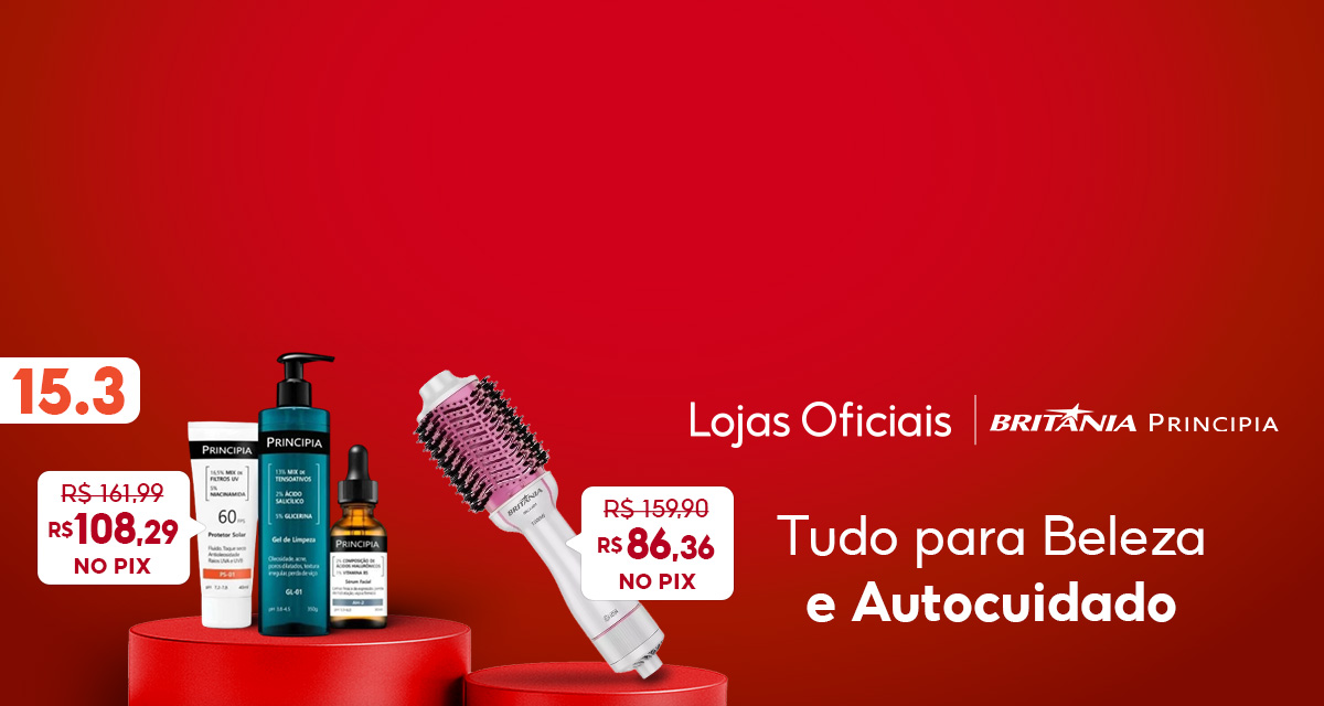 15 do 3. Lojas Oficiais. Tudo para beleza e autocuidado. Escova Secadora Britânia. De R$159,90 por R$86,36 (No pix). Kit Trio Limpeza Principia. De R$161,99 por R$108,29 (No pix).